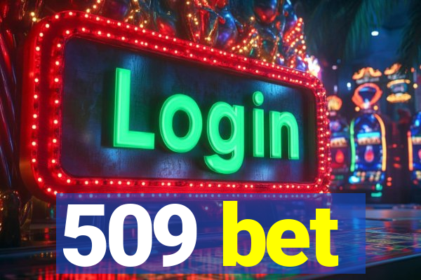 509 bet