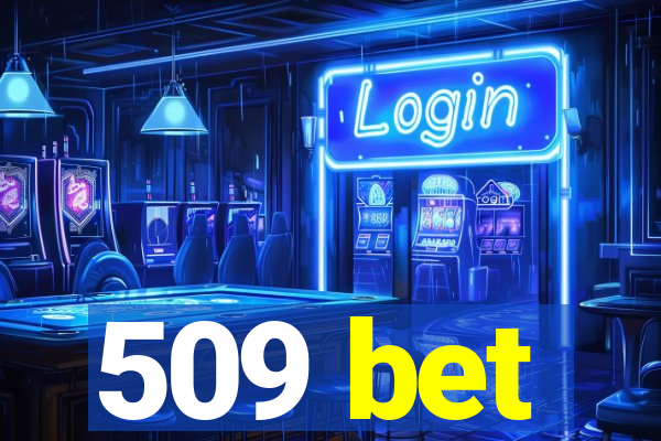 509 bet