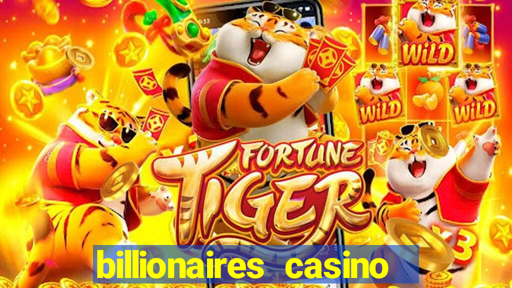 billionaires casino free chips