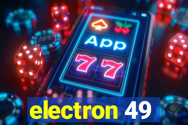 electron 49