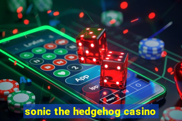 sonic the hedgehog casino