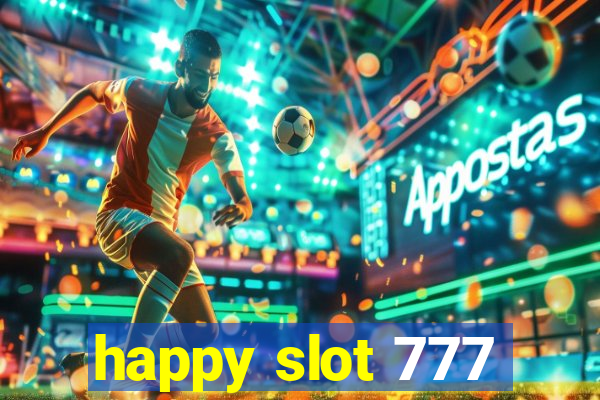 happy slot 777