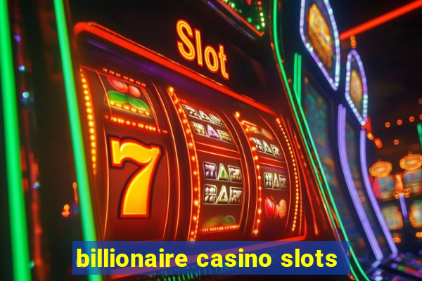 billionaire casino slots