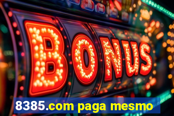 8385.com paga mesmo