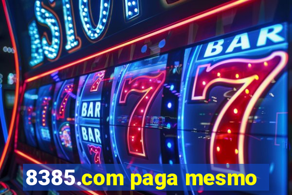 8385.com paga mesmo