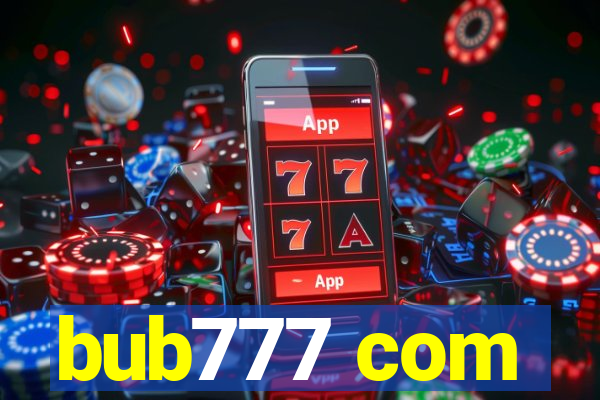 bub777 com