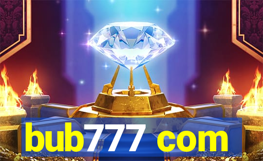 bub777 com