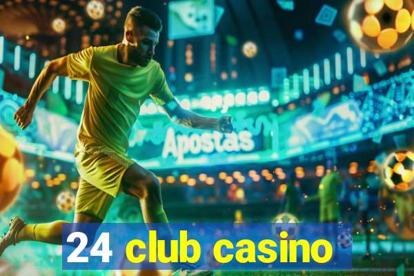 24 club casino