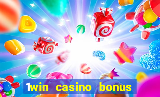 1win casino bonus how to use