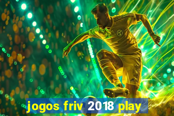 jogos friv 2018 play