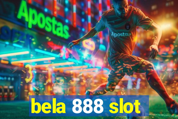 bela 888 slot