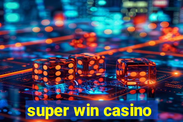 super win casino