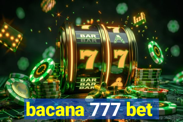 bacana 777 bet