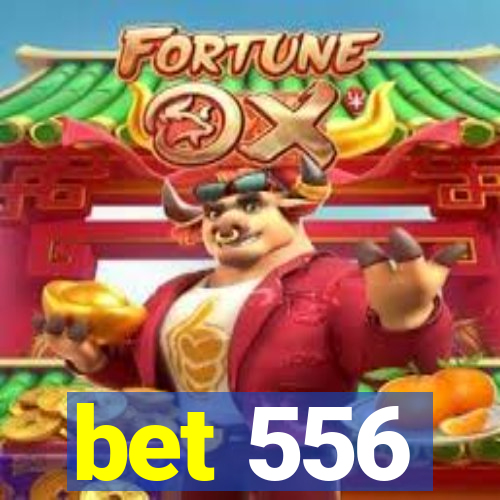 bet 556