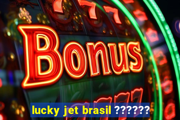 lucky jet brasil ??????