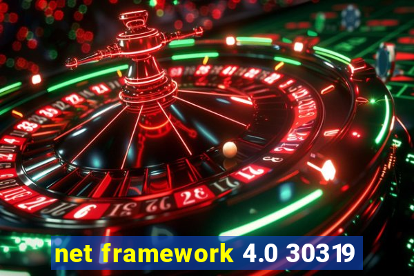 net framework 4.0 30319