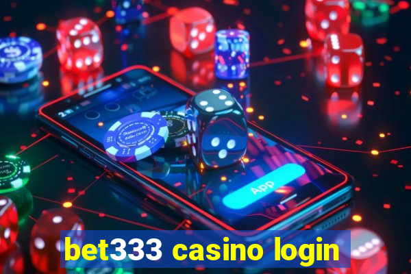 bet333 casino login