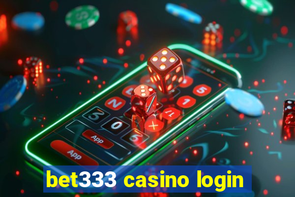 bet333 casino login