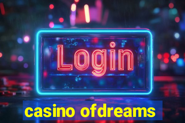 casino ofdreams