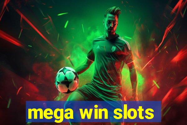 mega win slots