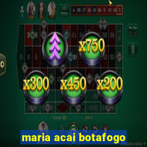 maria acai botafogo