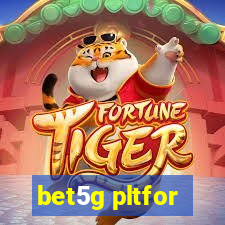 bet5g pltfor