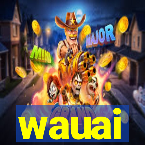 wauai