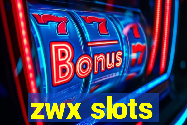 zwx slots