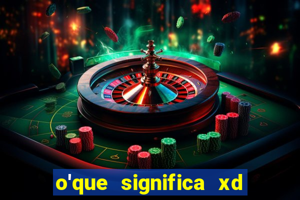 o'que significa xd em jogos