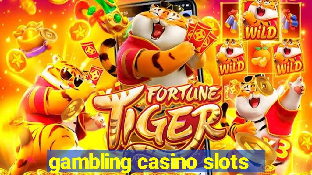 gambling casino slots