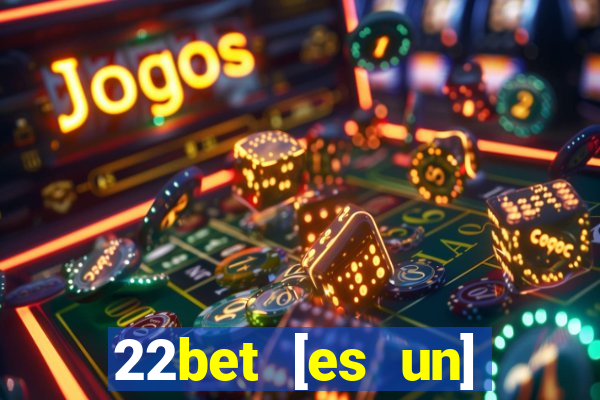 22bet [es un] casino online