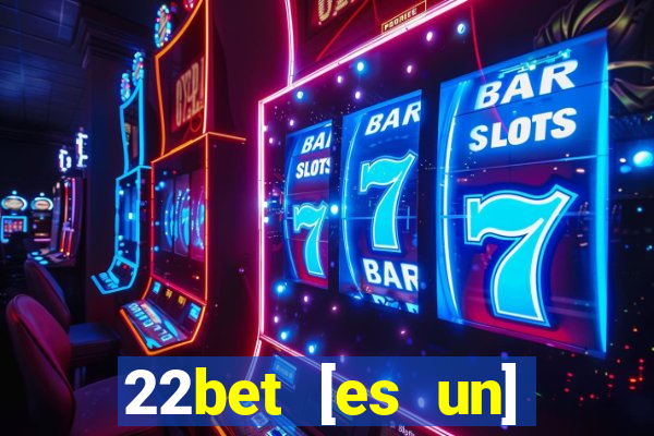 22bet [es un] casino online