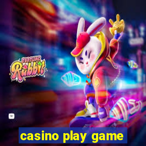 casino play game