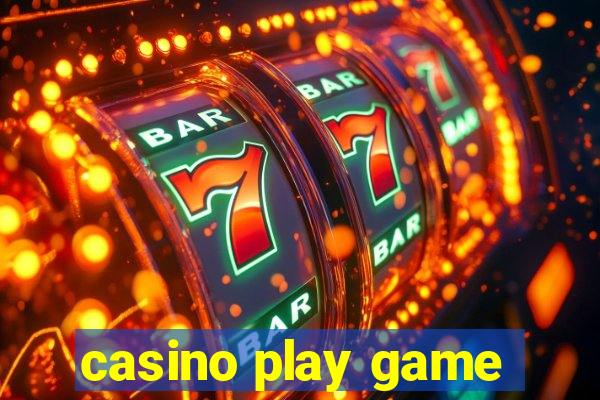 casino play game