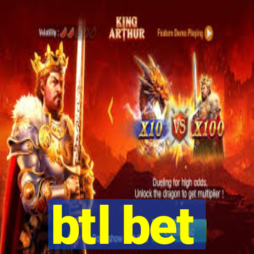 btl bet