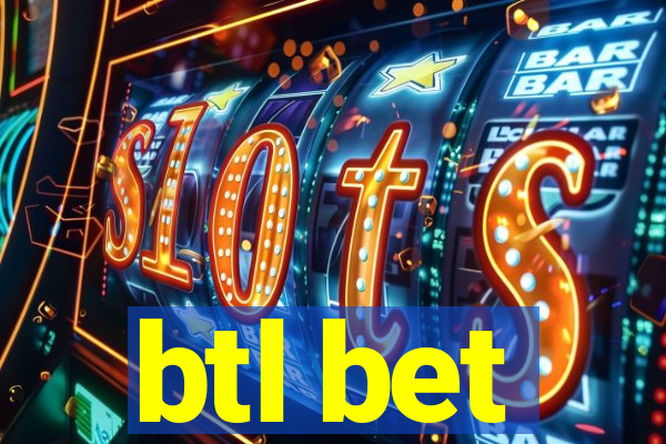 btl bet