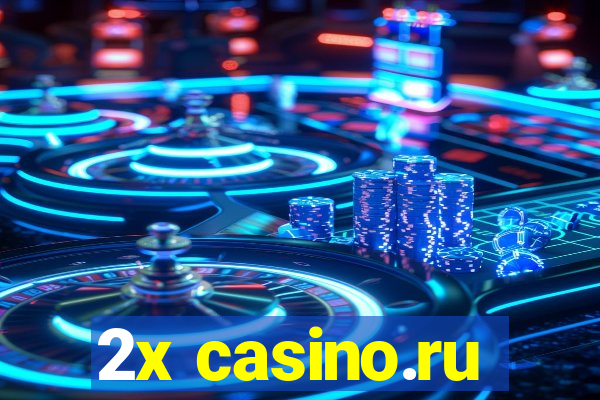 2x casino.ru