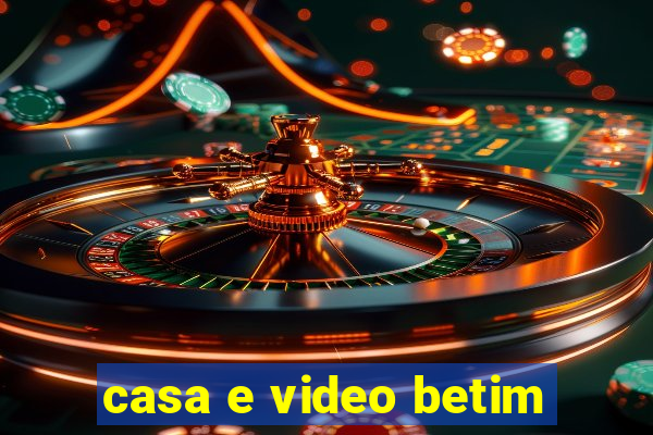 casa e video betim