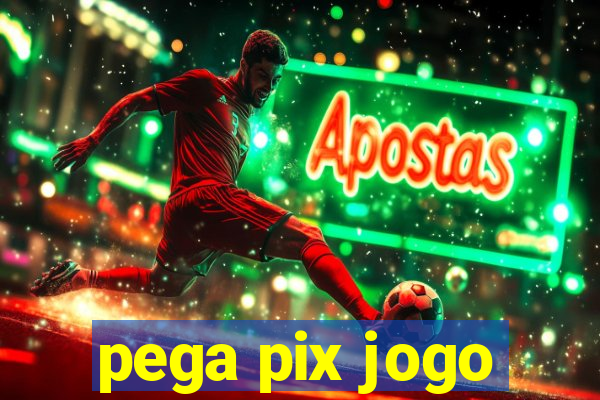 pega pix jogo