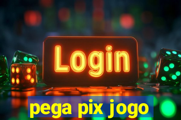 pega pix jogo