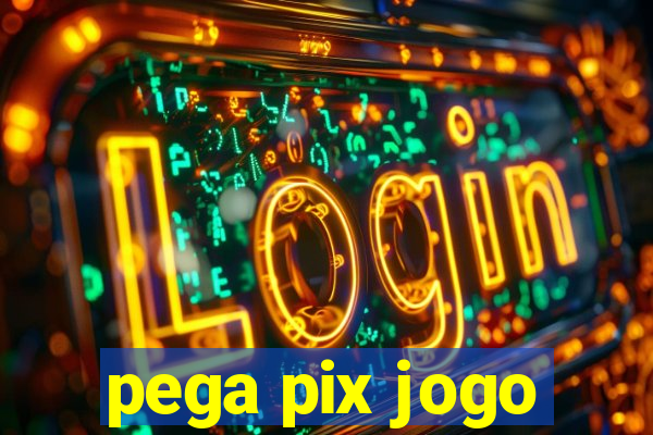 pega pix jogo