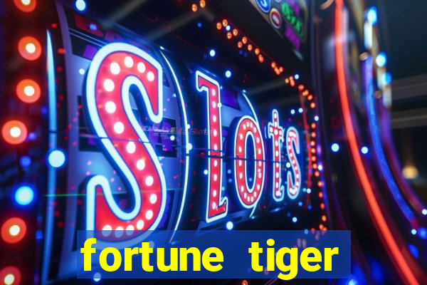 fortune tiger gratis teste