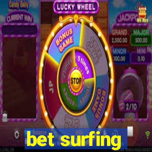 bet surfing