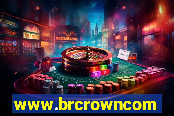 www.brcrowncom