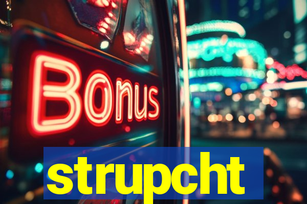 strupcht