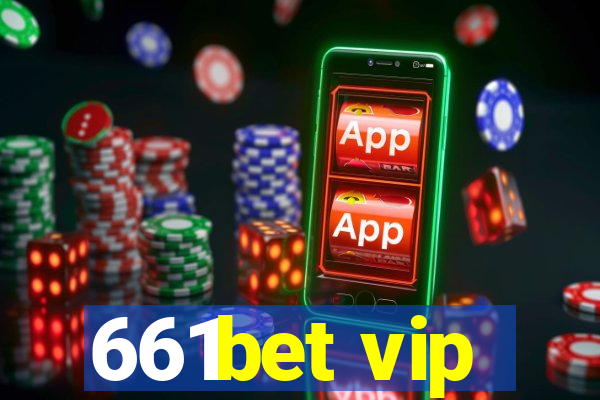 661bet vip