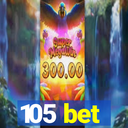 105 bet