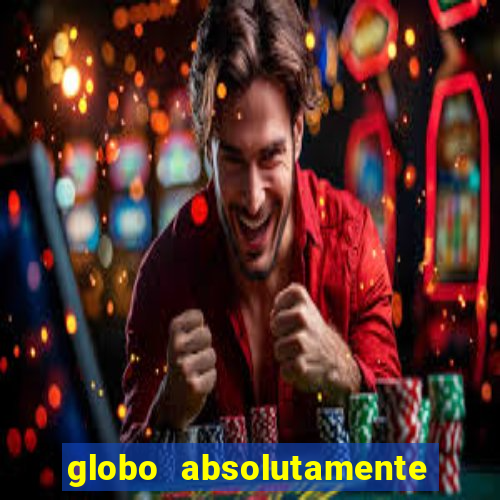 globo absolutamente sobretudo 2019