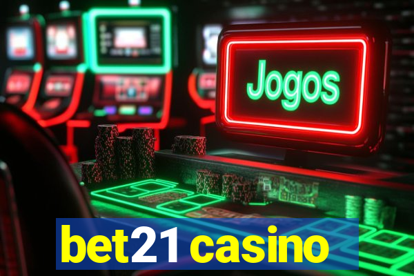 bet21 casino