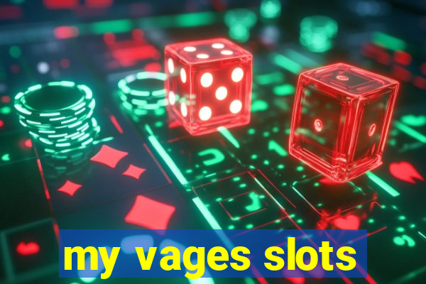 my vages slots